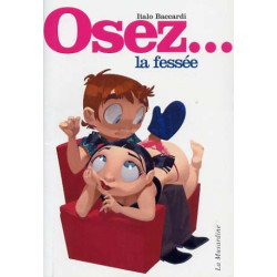 OSEZ...la fessee