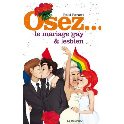 OSEZ...le mariage Gay et Lesbien